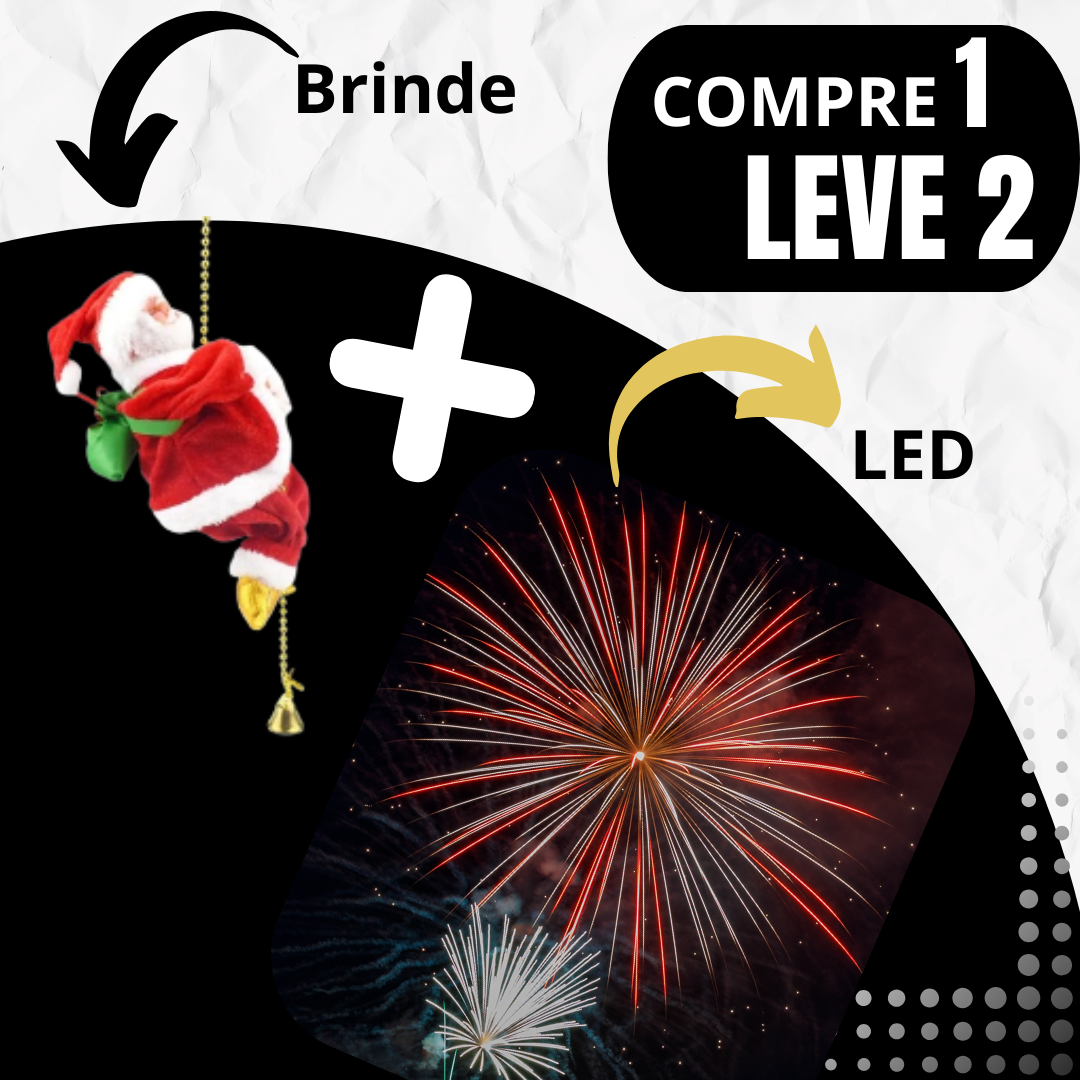 [COMPRE 1 LEVE 2]  Fogos de Artifício em LED + Papai Noel Escalador de Brinde